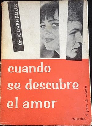 Image du vendeur pour CUANDO SE DESCUBRE EL AMOR. mis en vente par Libreria Lopez de Araujo