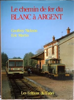 Le Chemin de Fer du Blanc a Argent