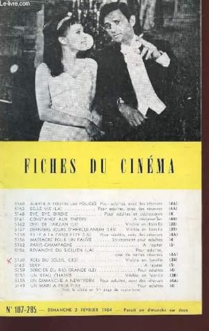 Image du vendeur pour FICHES DU CINEMA - N107-285 - 2 fevrier 1964 / Alerte a toutes les polices - la belle vie - Bye, Bye, birdie - constance aux enfers - Dfi de Tarza - Les derniers jours d'Herculanium - Fille a la casquette etc. mis en vente par Le-Livre