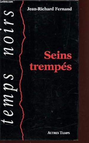 Seller image for SEINS TREMPS / COLLECTION TEMPS NOIR. for sale by Le-Livre