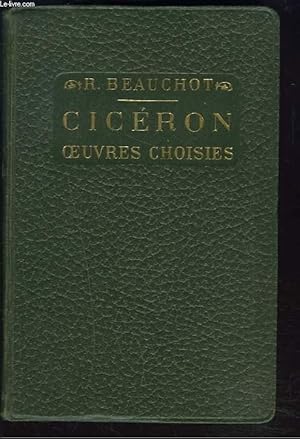 Seller image for CICERON. OEUVRES CHOISIES avec bibliographie, tudes historiques et littraires, notes, grammaire et illustrations documentaires. for sale by Le-Livre