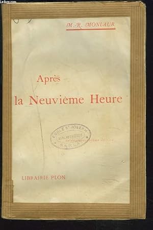 Imagen del vendedor de APRES LA NEUVIEME HEURE a la venta por Le-Livre