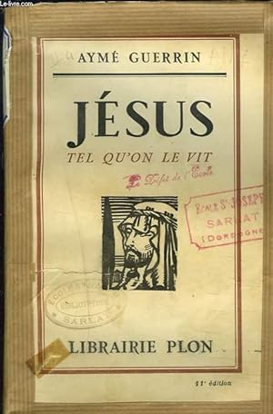 Seller image for JESUS TEL QU'ON LE VIT. for sale by Le-Livre