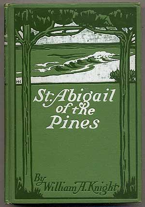 Bild des Verkufers fr Saint Abigail of the Pines zum Verkauf von Between the Covers-Rare Books, Inc. ABAA