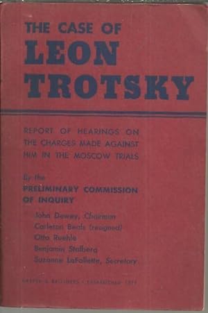 Seller image for THE CASE OF LEON TROTSKY. REPORT OF HEARINGS ON THE CHARGES MADE AGAINST HIM IN THE MOSCOW TRIALS. for sale by Librera Javier Fernndez