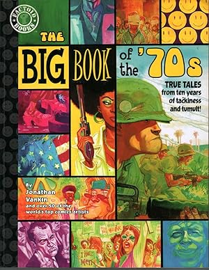 The Big Book of the '70s: True Tales from 10 Years of Tackiness and Tumult