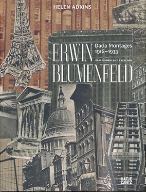 Bild des Verkufers fr Erwin Blumenfeld, I was nothing but a Berliner. Dada montages 1916 - 1933 Exhibition at the Berlinische Galerie, Landesmuseum fr Moderne Kunst, Fotografie und Architektur, Berlin, February 27 - June 1, 2009. Ed. by Helen Adkins. Introduction Janos Frecot. zum Verkauf von Fundus-Online GbR Borkert Schwarz Zerfa