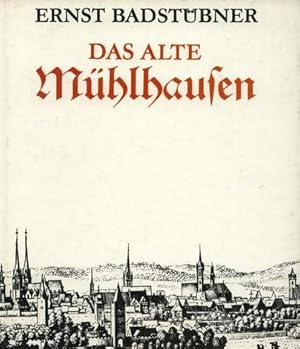 Bild des Verkufers fr Das alte Mhlhausen. Kunstgeschichte einer mittelalterlichen Stadt. Mit Aufnahmen von Constantin Beyer. zum Verkauf von Kepler-Buchversand Huong Bach