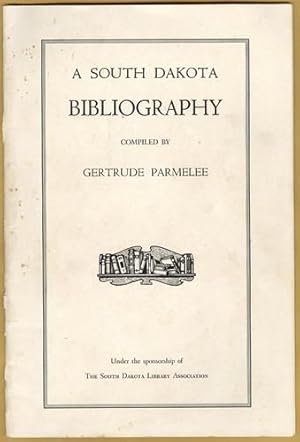 A South Dakota Bibliography (South Dakota Library Association)