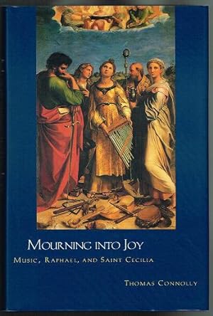 Mourning into Joy: Music, Raphael, and Saint Cecilia