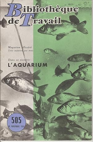 L'aquarium : BIBLIOTHÈQUE DE TRAVAIL n° 505 du 10 Novembre 1961