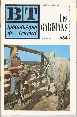 Image du vendeur pour Les Gardians : BIBLIOTHQUE DE TRAVAIL n 684 du 15 Avril 1969 mis en vente par Bouquinerie L'Ivre Livre