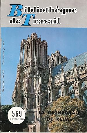 La cathédrale de Reims : BIBLIOTHÈQUE DE TRAVAIL n° 569 du 10 Décembre 1963