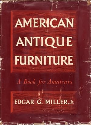 American Antique Furniture; a Book for Amateurs, 2 Volumes