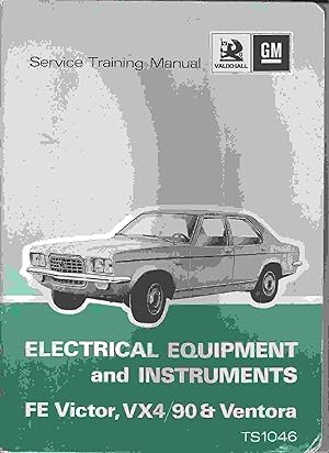 Imagen del vendedor de Vauxhall Service Training Manual. Electrical Equipment and Instruments. FE Victor, VX4/90 & Ventora a la venta por Joy Norfolk, Deez Books