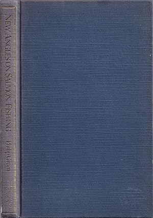 Image du vendeur pour NEW ANGLES ON SALMON FISHING. By Captain Philip P.M. Green RN ret'd. Illustrated by Michael Loates. mis en vente par Coch-y-Bonddu Books Ltd