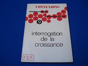 Connexions Psychosociologie Sciences Humaines. Interrogation de la croissance . N°9