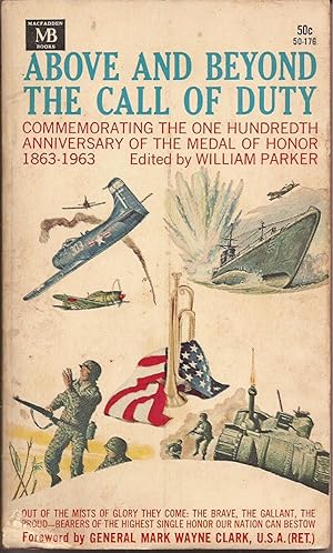 Immagine del venditore per Above and Beyond the Call of Duty: Commemorating the One Hundredth Anniversary of The Medal of Honor 1863-1963 venduto da Auldfarran Books, IOBA