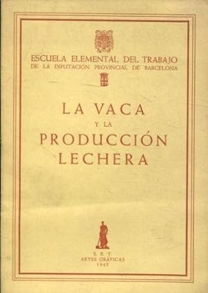 LA VACA Y LA PRODUCCION LECHERA.