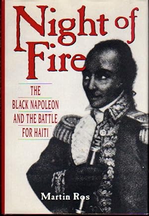 Seller image for Night of Fire: The Black Napoleon and the Battle For Haiti for sale by Kenneth Mallory Bookseller ABAA