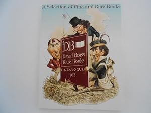 David Brass Rare Books - Catalogue 103 - A Selection of Fine and Rare Books