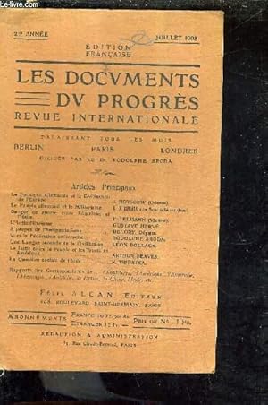 Seller image for LES DOCUMENTS DU PROGRES - REVUE INTERNATIONALE -2EME ANNEE - JUILLET 1908 - la politique allemande et la civilisation de l'europe par Novicow - le peuple allemand et le militarisme par De Gerlach ETC. for sale by Le-Livre