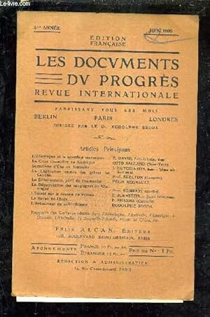 Seller image for LES DOCUMENTS DU PROGRES - REVUE INTERNATIONALE - 2EME ANNEE - JUIN 1908 - l'allemagne et la question marocaine par E.David - la crise financire en amrique par Otto Salland - la lgislation contre les grves au canada par Prof. Skelton etc. for sale by Le-Livre