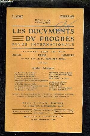 Seller image for LES DOCUMENTS DU PROGRES - REVUE INTERNATIONALE - 3E ANNEE - FEVRIER 1909 - les victoires de la raison par Frdric Passy - l'autriche et les balkans par De Suttner Baronne - le problme du bonheur par Jean Finot -etc. for sale by Le-Livre