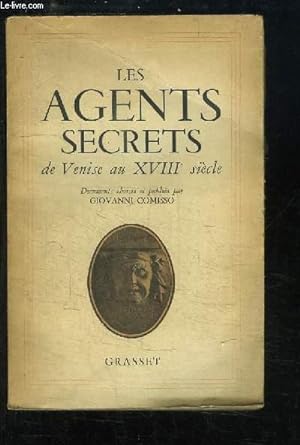 Bild des Verkufers fr Les Agents Secrets de Venise au XVIIIe sicle. zum Verkauf von Le-Livre