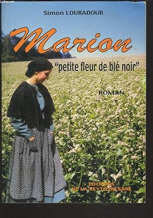 Seller image for MARION "PETITE FLEUR DE BLE NOIR" for sale by Le-Livre