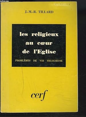 Bild des Verkufers fr LES RELIGIEUX AU COEUR DE L'EGLISE. Problmes de vie religieuse. zum Verkauf von Le-Livre