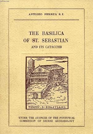 Bild des Verkäufers für THE BASILICA OF St. SEBASTIAN AND ITS CATACOMB zum Verkauf von Le-Livre