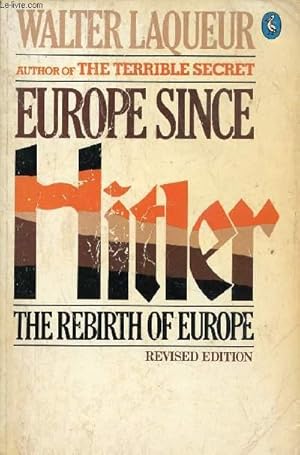 Immagine del venditore per EUROPE SINCE HITLER, THE REBIRTH OF EUROPE venduto da Le-Livre