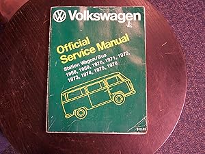 Bild des Verkufers fr Volkswagen Station Wagon/Bus: Official Service Manual Type 2, 1968, 1969, 1970, 1971, 1972, 1973, 1974, 1975, 1976 zum Verkauf von Defunct Books