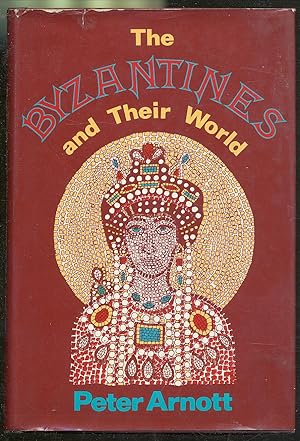 Bild des Verkufers fr The Byzantines and Their World zum Verkauf von Between the Covers-Rare Books, Inc. ABAA