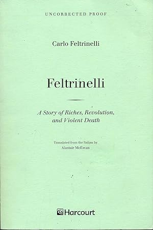 Bild des Verkufers fr Feltrinelli: A Story of Riches, Revolution, and Violent Death zum Verkauf von Between the Covers-Rare Books, Inc. ABAA
