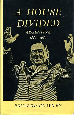 Seller image for A House Divided. Argentina 1880-1980. for sale by Kurt Gippert Bookseller (ABAA)