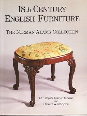 18th Century English Furniture the Norman Adams Collections Whittington