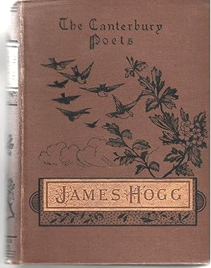 The Poems of James Hogg the Ettrick Shepherd ( Selected )