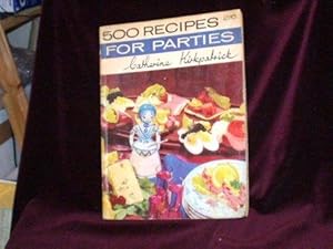 Image du vendeur pour 500 Recipes for Parties; mis en vente par Wheen O' Books