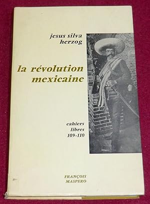 Imagen del vendedor de LA REVOLUTION MEXICAINE a la venta por LE BOUQUINISTE