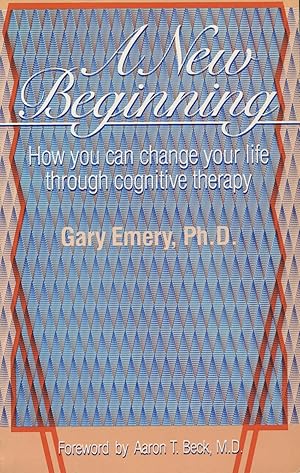 Immagine del venditore per A New Beginning: How You Can Change Your Life Through Cognitive Therapy venduto da Kenneth A. Himber