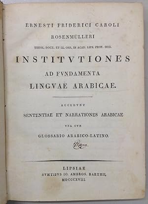 Institutiones ad fundamenta linguae Arabicae. Accedunt sententiae et narrationes Arabicae una cum...