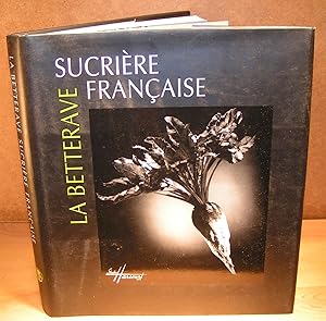 Seller image for LA BETTERAVE SUCRIRE FRANAISE for sale by Librairie Montral