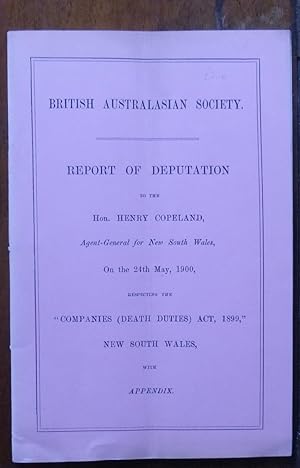 Report of Deputation to the Hon. Henry Coopeland, Agent-General for New Soutrh Wales Respecting t...