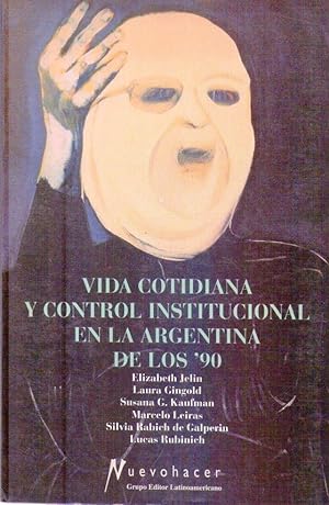 Seller image for VIDA COTIDIANA Y CONTROL INSTITUCIONAL EN LA ARGENTINA DE LOS '90 for sale by Buenos Aires Libros