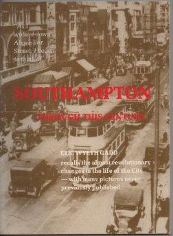 Immagine del venditore per Southampton Through This Century venduto da Alpha 2 Omega Books BA