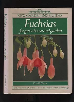 Bild des Verkufers fr Fuchsias for Greenhouse and Garden (Kew Gardening Guides) zum Verkauf von Roger Lucas Booksellers