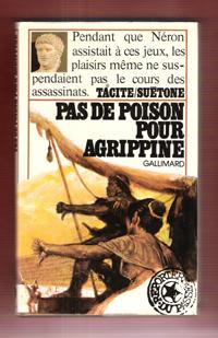 Bild des Verkufers fr Tacite / Sutone , Pas De Poison Pour Agrippine zum Verkauf von Au vert paradis du livre