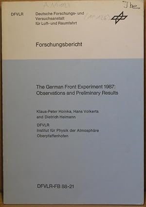 Imagen del vendedor de The German Front Experiment 1987: Observations and Preliminary Results. (DFVLR-Forschungsberichte 88-21) a la venta por Nicoline Thieme